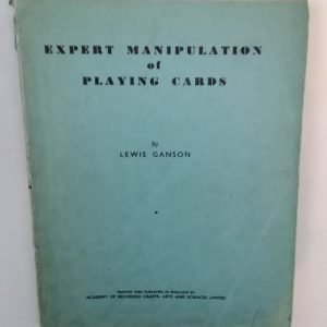 Expert Manipulation of Playing Cards (Lewis Ganson)