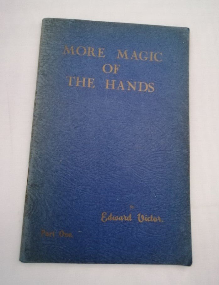 More Magic of the Hands: Part One & Two (Edward Victor)